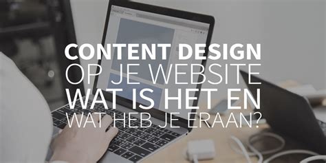 Content Design Op Je Website Wat Is Het En Wat Heb Je Eraan