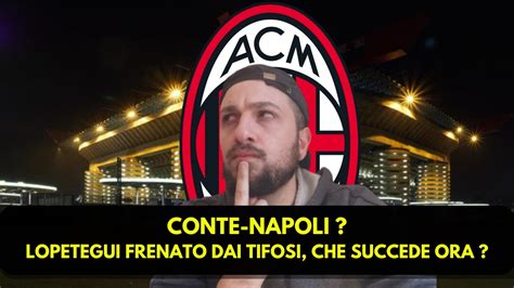 SU THIAW E ADLI AVEVO RAGIONE IO CONTE NAPOLI LOPETEGUI FRENATO