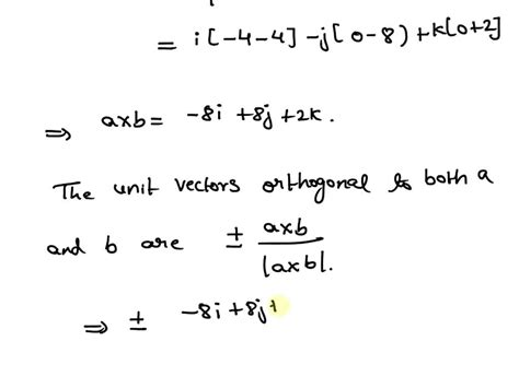 solved point find two unit vectors orthogonal to a 0 2 2 andb 3 3 1 enter your