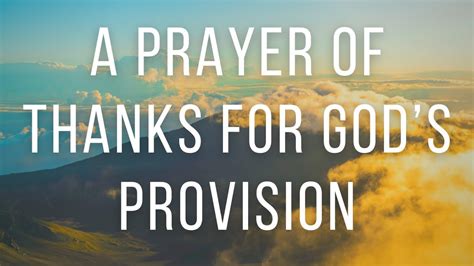 a prayer to thank god for his provisions daily prayers 188 youtube