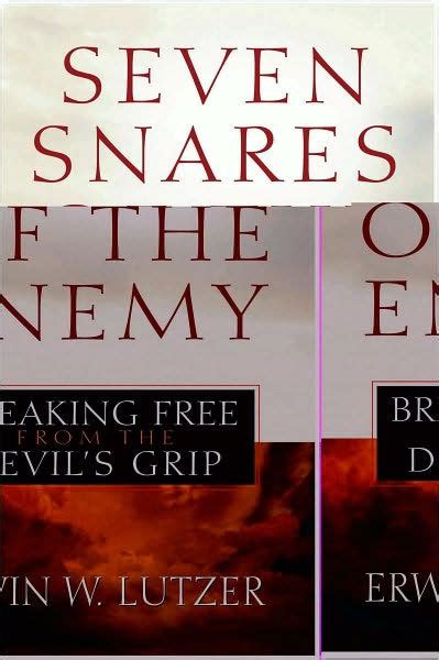 Seven Snares Of The Enemy Breaking Free From The Devil S Grip By Erwin W Lutzer Paperback