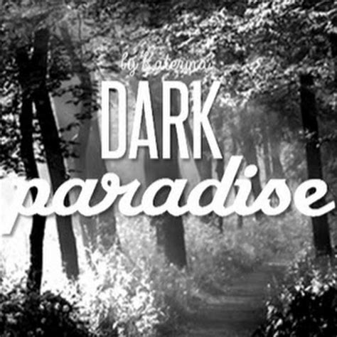 Dark Paradise Youtube