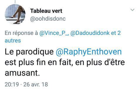 Tableau Vert On Twitter Raphaël Enthoven Napprécie Pas Quon Trouve Son Compte Parodique