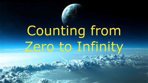 Zero To Absolute Infinity Counting Youtube