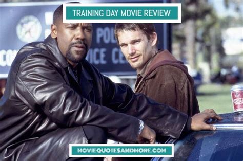 Do they have to come from the most quotable. Training Day (2001) Movie Review