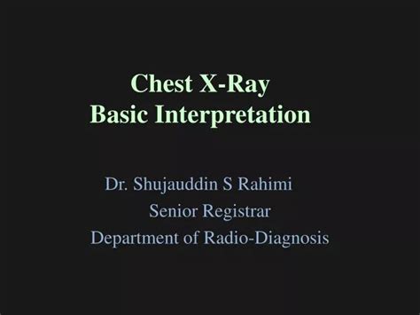 Ppt Chest X Ray Basic Interpretation Powerpoint Presentation Free