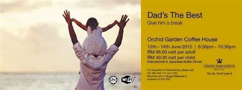 Dads The Best Promotion Orchid Garden Coffee House Grand Margherita Hotel Kuching