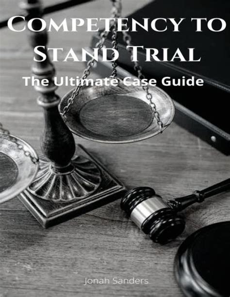 Competency To Stand Trial The Ultimate Case Guide By Jonah Sanders Paperback Barnes Noble