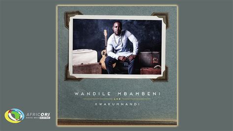 Wandile Mbambeni Wanted And Loved Feat Shekhinah Official Audio