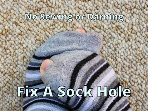 How To Fix A Hole In A Sock Without Sewing Or Darning Help Shoe