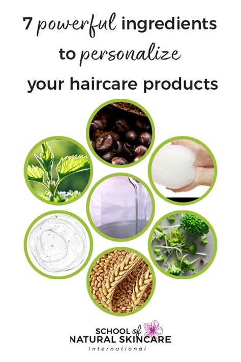 7 Powerful Ingredients To Personalize Your Haircare Products School