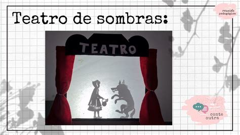 Teatro De Sombras Chapeuzinho Vermelho Youtube