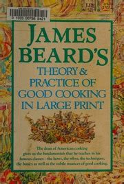 James Beard S Theory Practice Of Good Cooking In Large Print Beard James Free