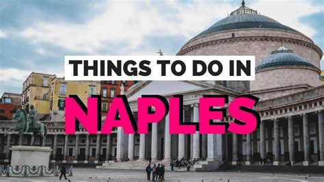 10 Things To Do In Naples Italy Travel Guide Fair Cost Travel