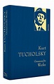 Gesammelte Werke Kurt Tucholsky