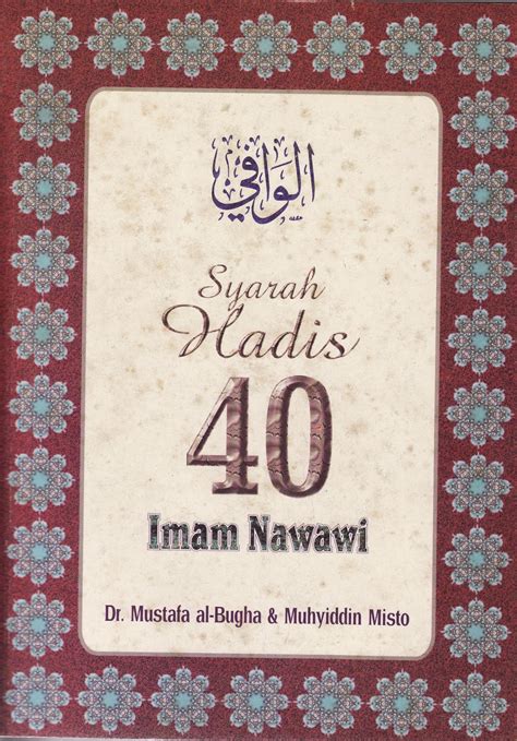 42 hadis yang dikumpulkan oleh imam nawawi, pada awalnya hanya 26 hadis yang dimuatkan dalam. .:Pustaka Munawwarah:.: PM76:Syarah Hadis 40 Imam Nawawi