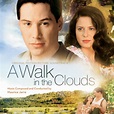 A Walk in the Clouds (Original Motion Picture Soundtrack) - Album by ...