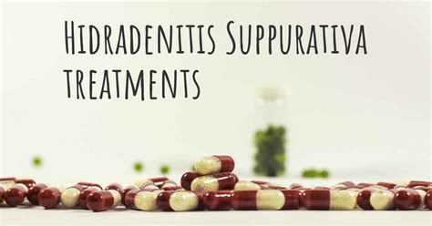 What Are The Best Treatments For Hidradenitis Suppurativa