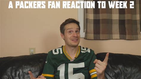 A Packers Fan Reaction To Week 2 Youtube