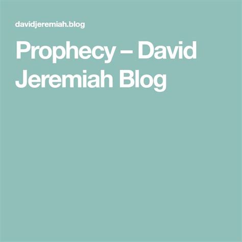 Prophecy David Jeremiah Blog Prophecy Jeremiah Blog