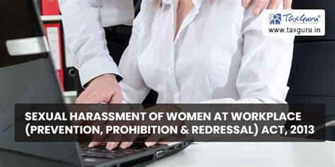 Sexual Harassment Of Women At Workplace Prevention Prohibition And Redressal Act 2013