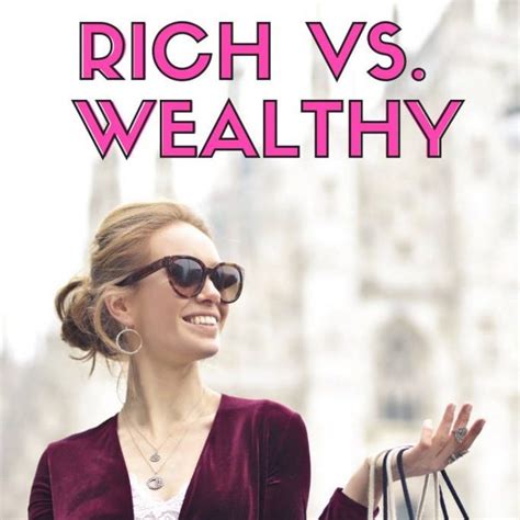 Rich Vs Wealthy Whats The Difference