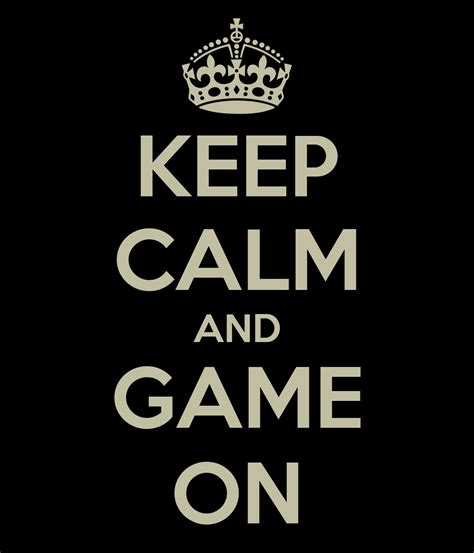 keep calm and game on poster ben keep calm o matic