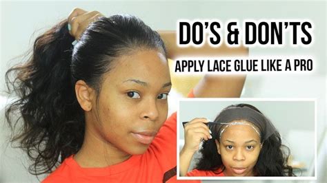 Dos And Donts How To Apply Lace Glue For Beginners Properly My