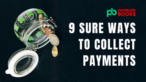 9 Ways To Collect Money From Clients Who Wont Pay Paperless Books