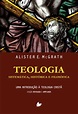 Teologia sistemática, histórica e filosófica (ALISTER MCGRATH) - Nova ...