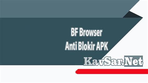 bf browser anti blokir tercepat