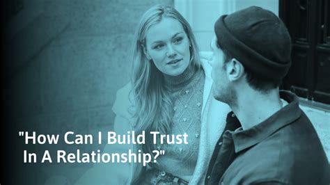 How To Build Trust In A Relationship Or Rebuild Lost Trust