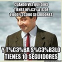 Meme Mr Bean - Cuando ves que Dios tienes m%C3%A1s de 1.000%2C000 ...