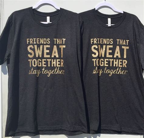 Friends That Sweat Together Stay Together Bella Canvas Etsy