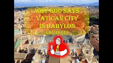 Why God Says Vatican City Is Babylon Youtube