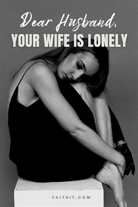 Dear Husband Your Wife Is Lonely Wife Humor Lonely Wife Wife Quotes