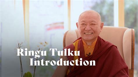 Introduction Ringu Tulku Youtube