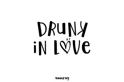Drunk In Love Yummy Svg