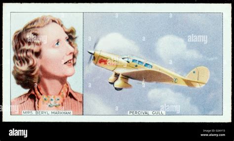 Beryl Markham English Pioneer Aviator And Her Percival Gull She Was The First Person To Fly