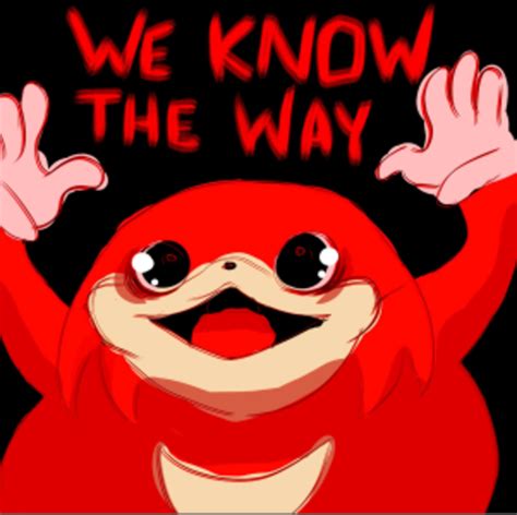 He Knows Da Wae Bruddah Ugandan Knuckles Roblox Memes Ugandan