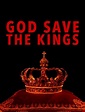 God save the Kings en streaming