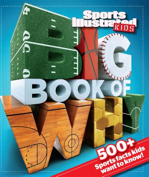 Big Book Of Why Sports By The Editors Of Sports Illustrated Kids