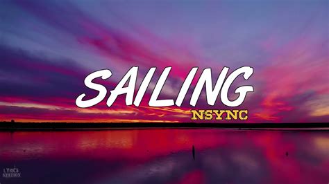 Nsync Sailing Lyrics Youtube