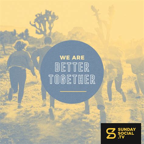 We Are Better Together Sunday Social