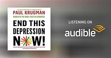 End This Depression Now! by Paul Krugman - Audiobook - Audible.com.au