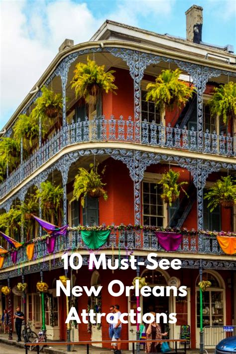 10 Must See New Orleans Attractions New Orleans Vacation Trips Vacation