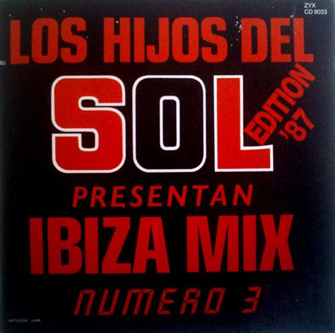 Los Hijos Del Sol Present An Ibiza Mix Numero 3 Edition 87 1987 Cd