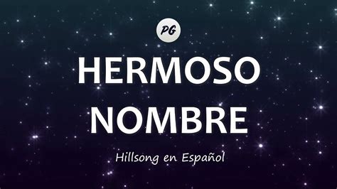hermoso nombre hillsong en español letra youtube