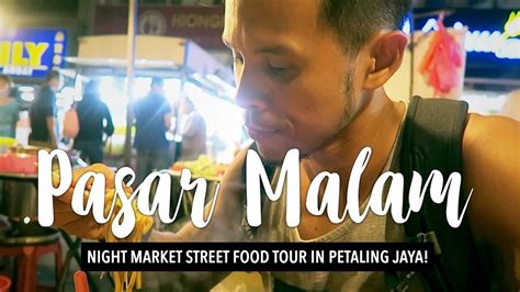 Location of ampang and sri petaling lrt line. PASAR MALAM NIGHT MARKET STREET FOOD TOUR | MUST EAT FOOD ...