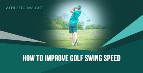 How To Improve Golf Swing Speed Athletic Insight